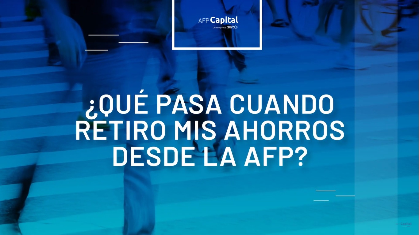 ¿Qué pasa cuando retiro mis ahorros desde la AFP?