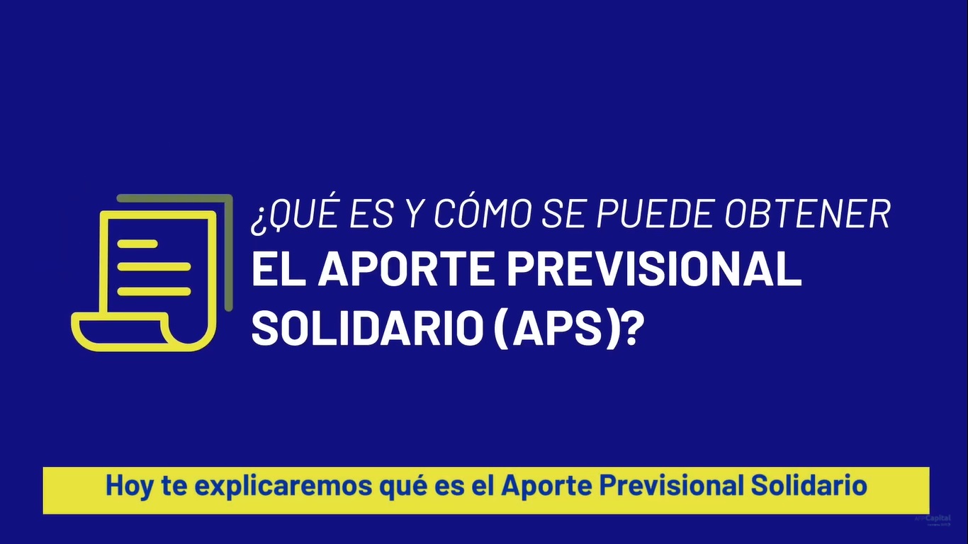 Conoce más sobre el Aporte Previsional Solidario