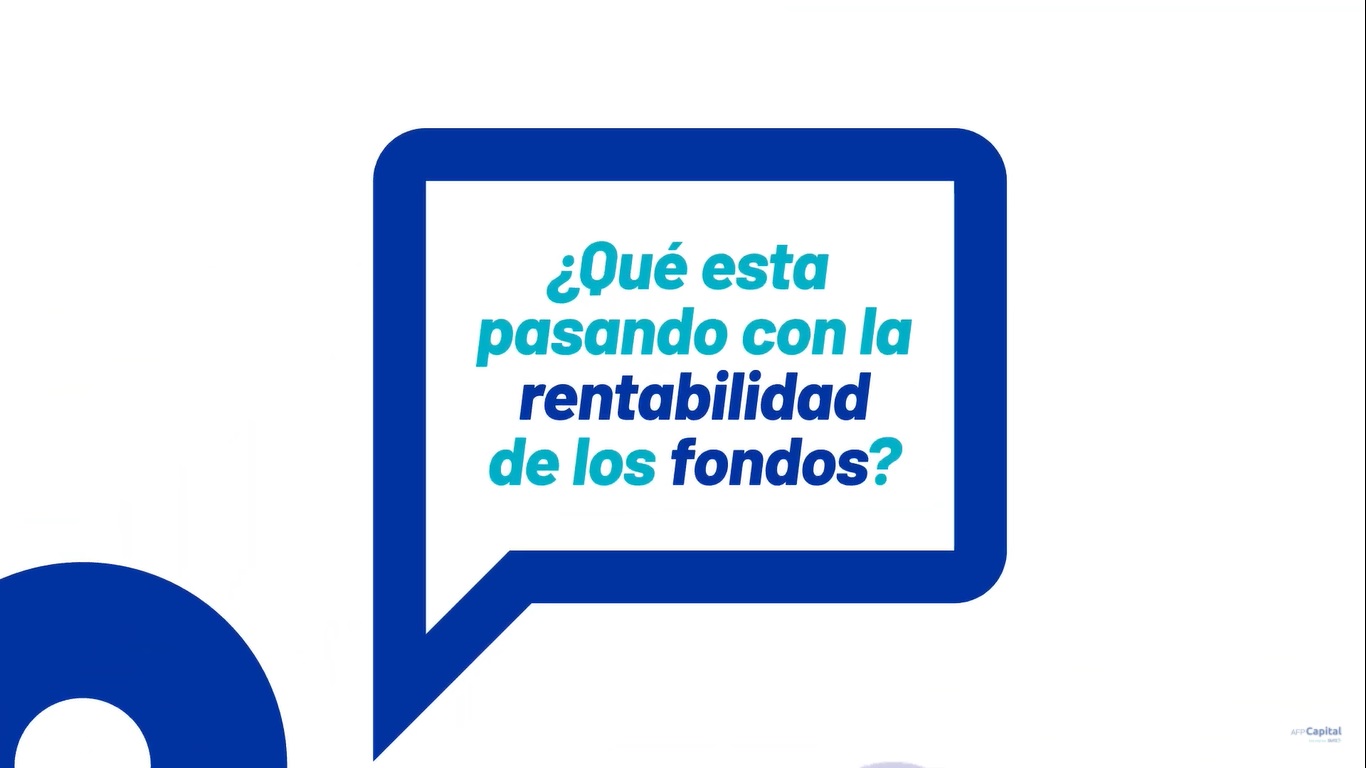 ¿Qué esta pasando con la rentabilidad de los fondos? | AFP Capital