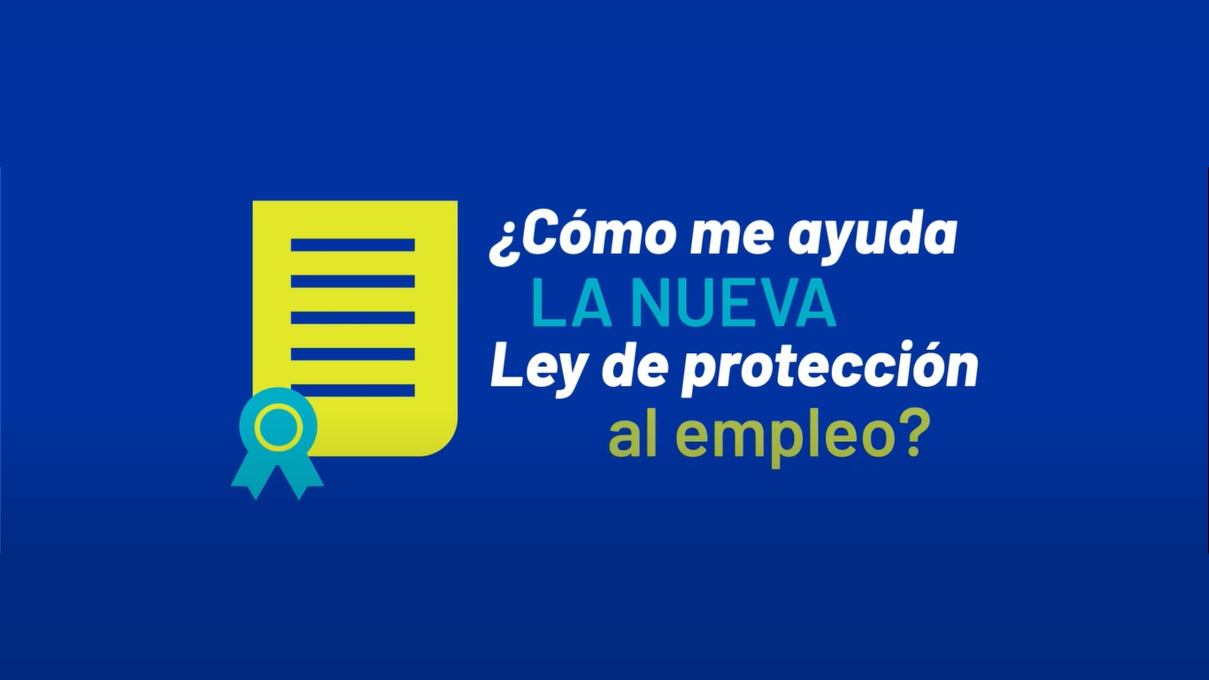Conoce los beneficios y características de la nueva Ley de Protección al Empleo