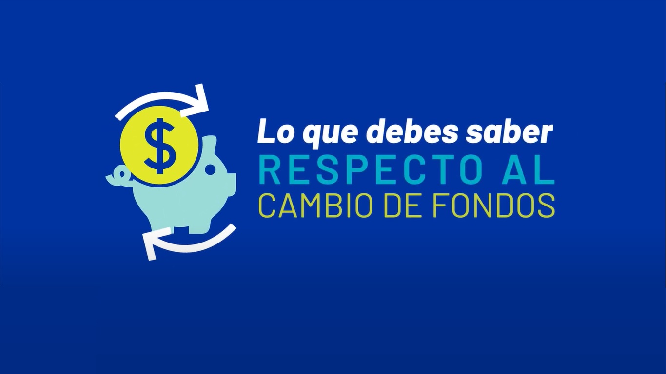 Lo que debes saber respecto al cambio de fondos | AFP Capital