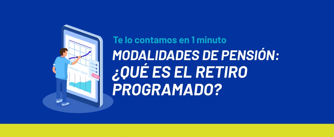 ¿Qué es el Retiro Programado? (descargable)