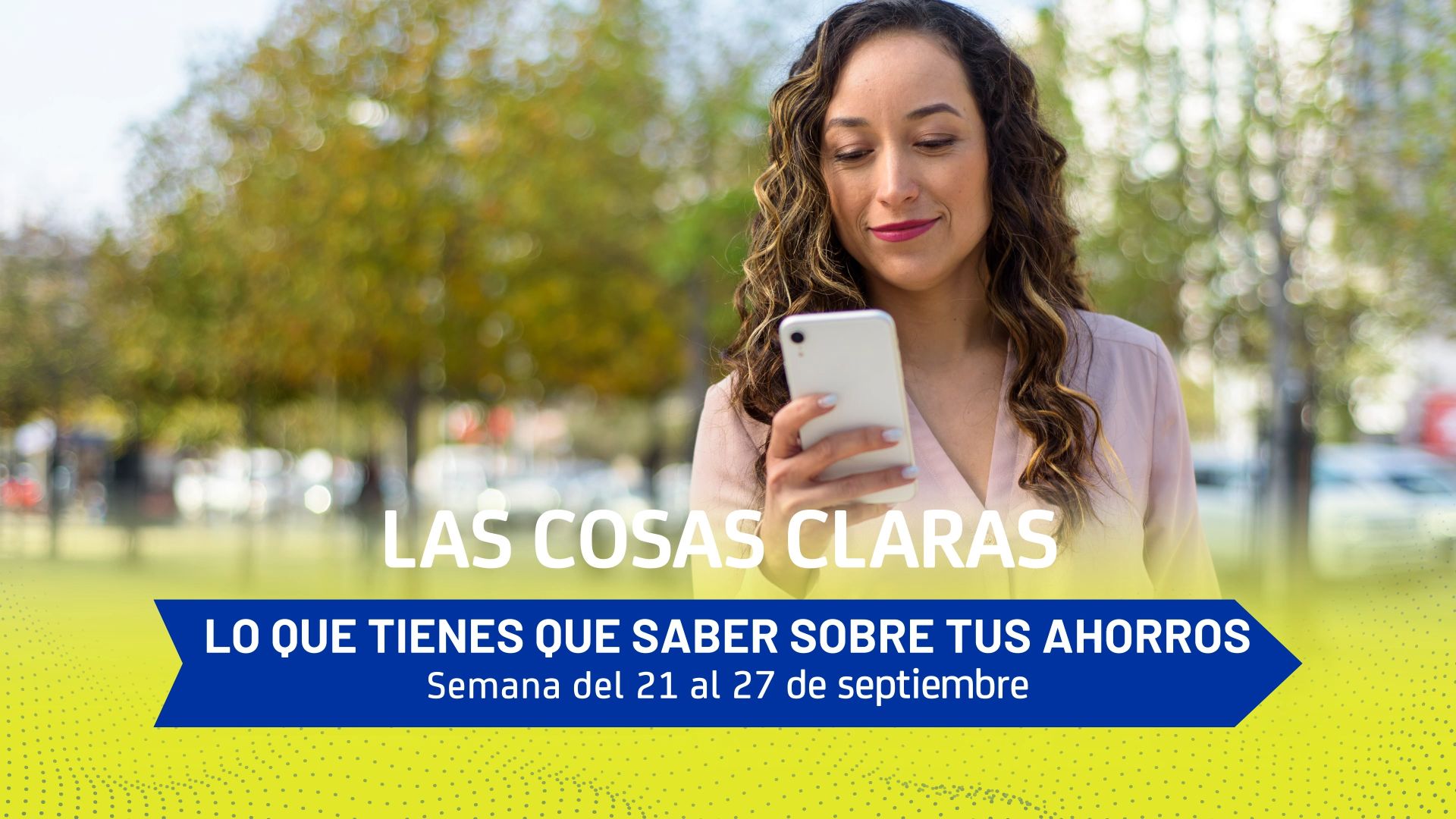 Conoce lo que pasó con tus ahorros - Semana del 21 al 27 de septiembre