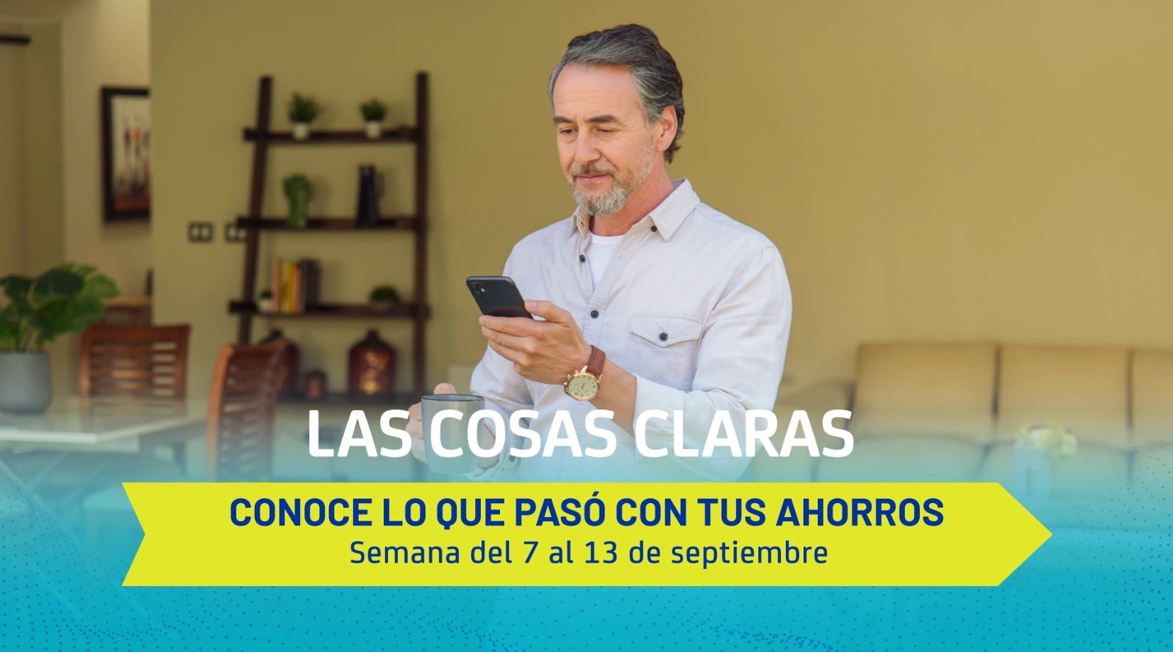 Lo que debes saber sobre tus ahorros - Semana del 7 al 13 de septiembre