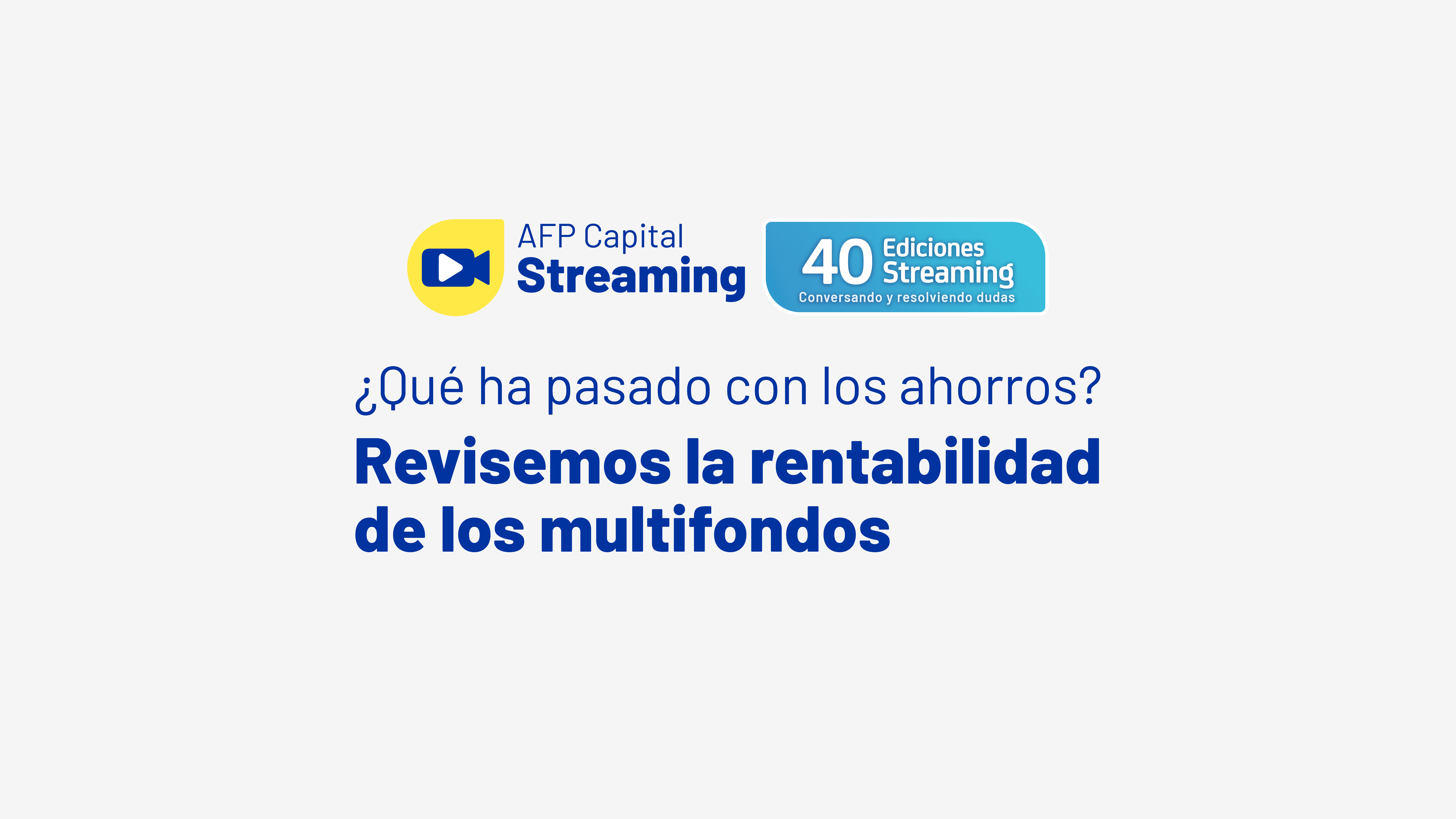 Streaming 40 de AFP Capital