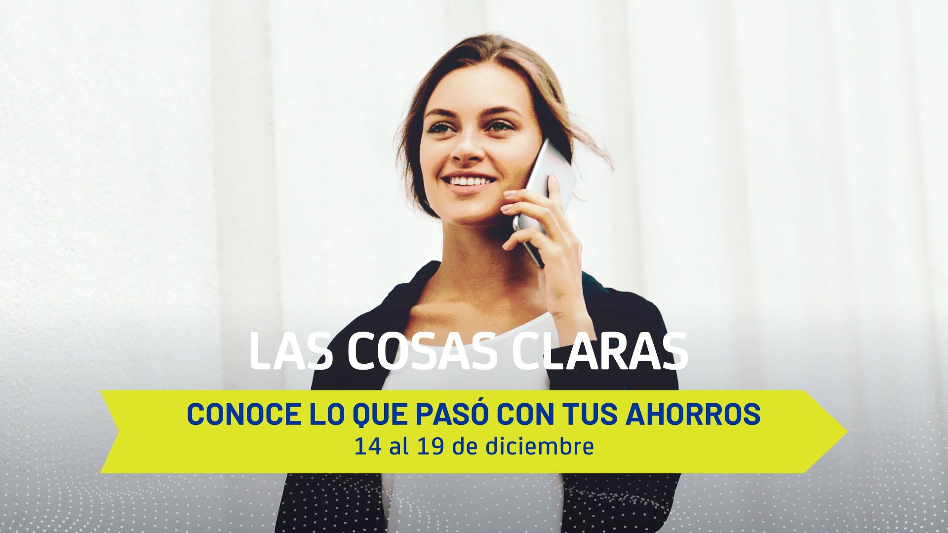 Conoce cómo les fue a tus ahorros - Semana del 14 al 19 de diciembre