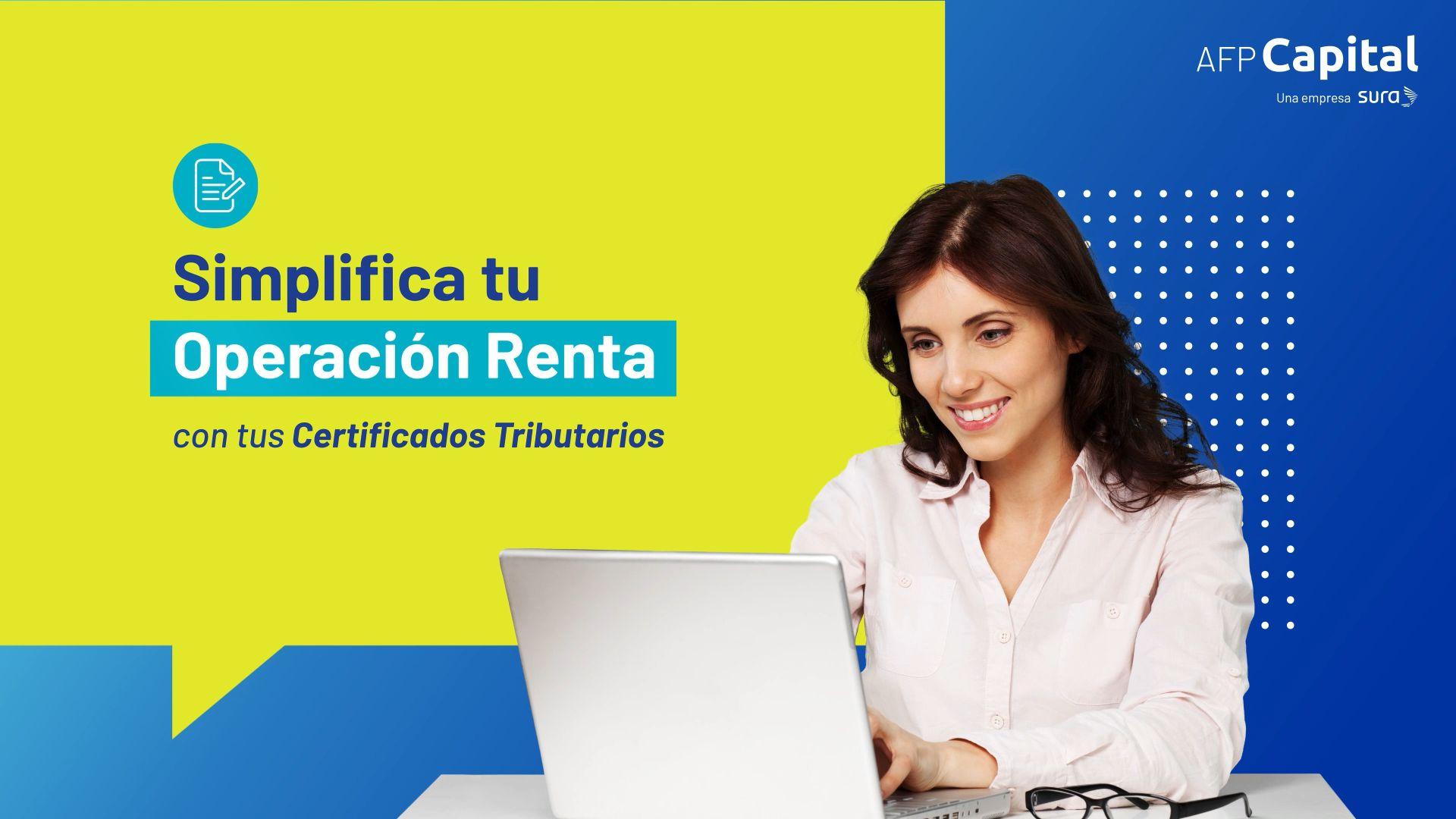 Revisa cómo descargar tus certificados para Operación Renta